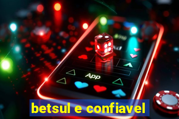 betsul e confiavel